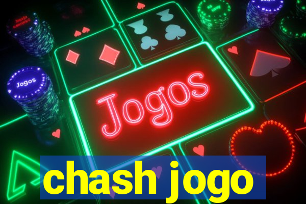 chash jogo